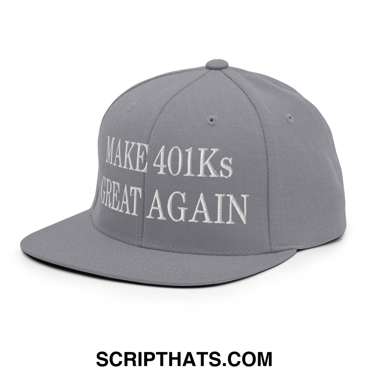 Gray flat bill snapback hat with white embroidered make 401ks great again text in a financial slogan style