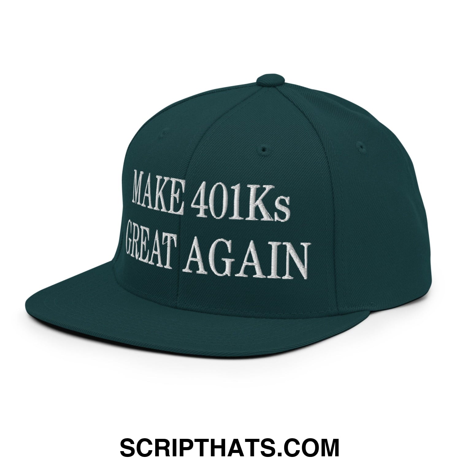 Dark green snapback hat with white embroidered make 401ks great again text and flat bill brim design