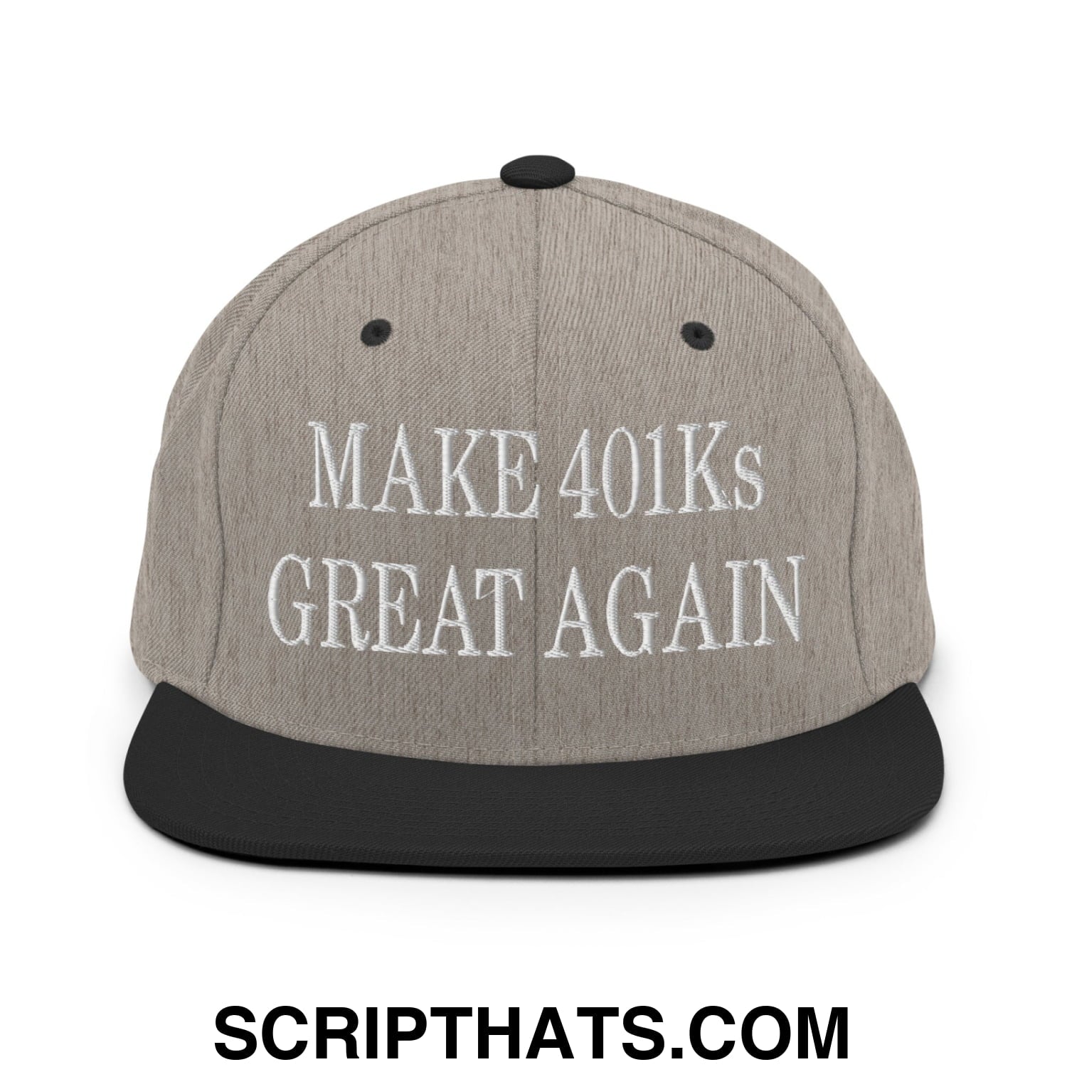 Make 401Ks Great Again Embroidered Flat Bill Brim Snapback Hat Heather Black
