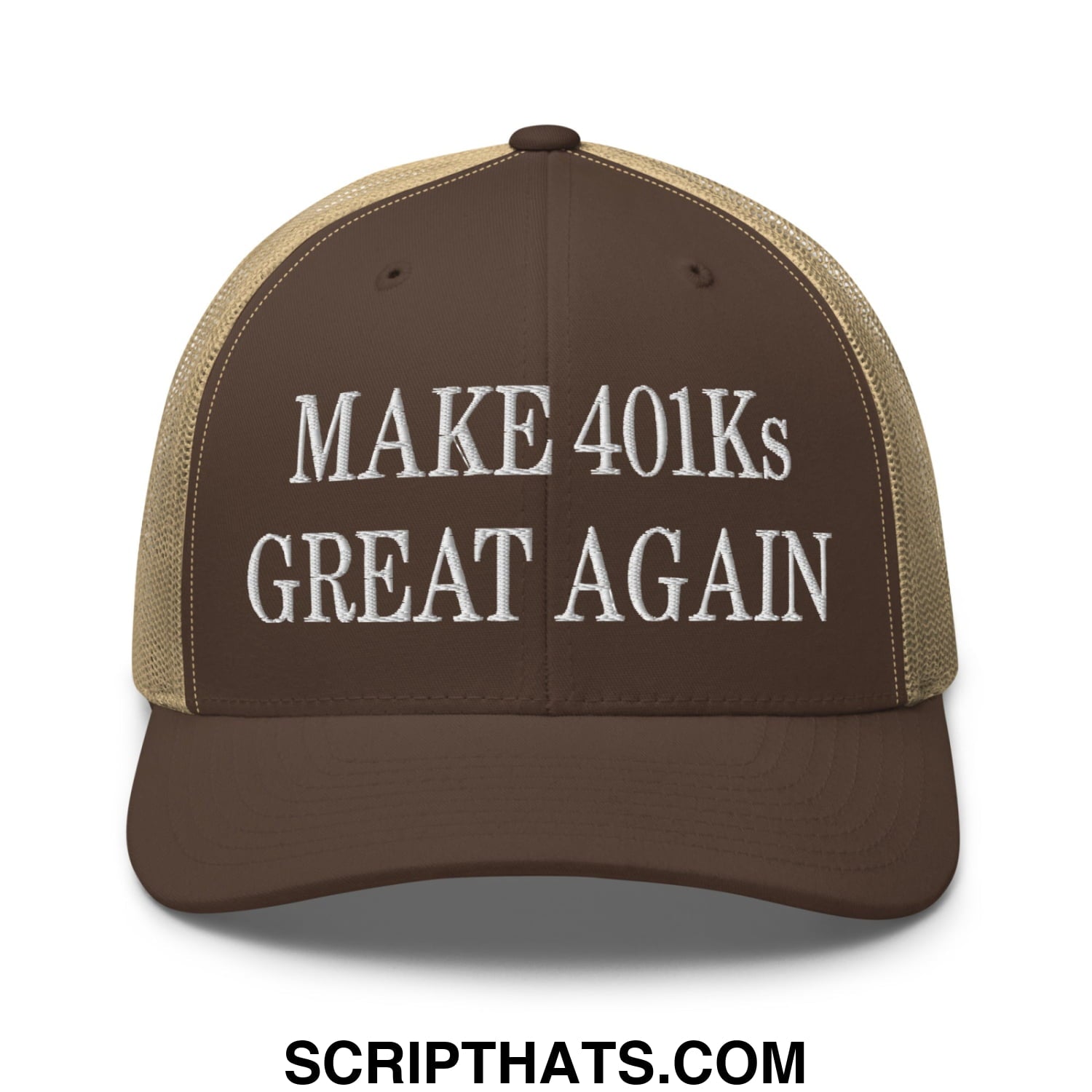 Make 401Ks Great Again Embroidered Mesh Trucker Hat Brown Khaki