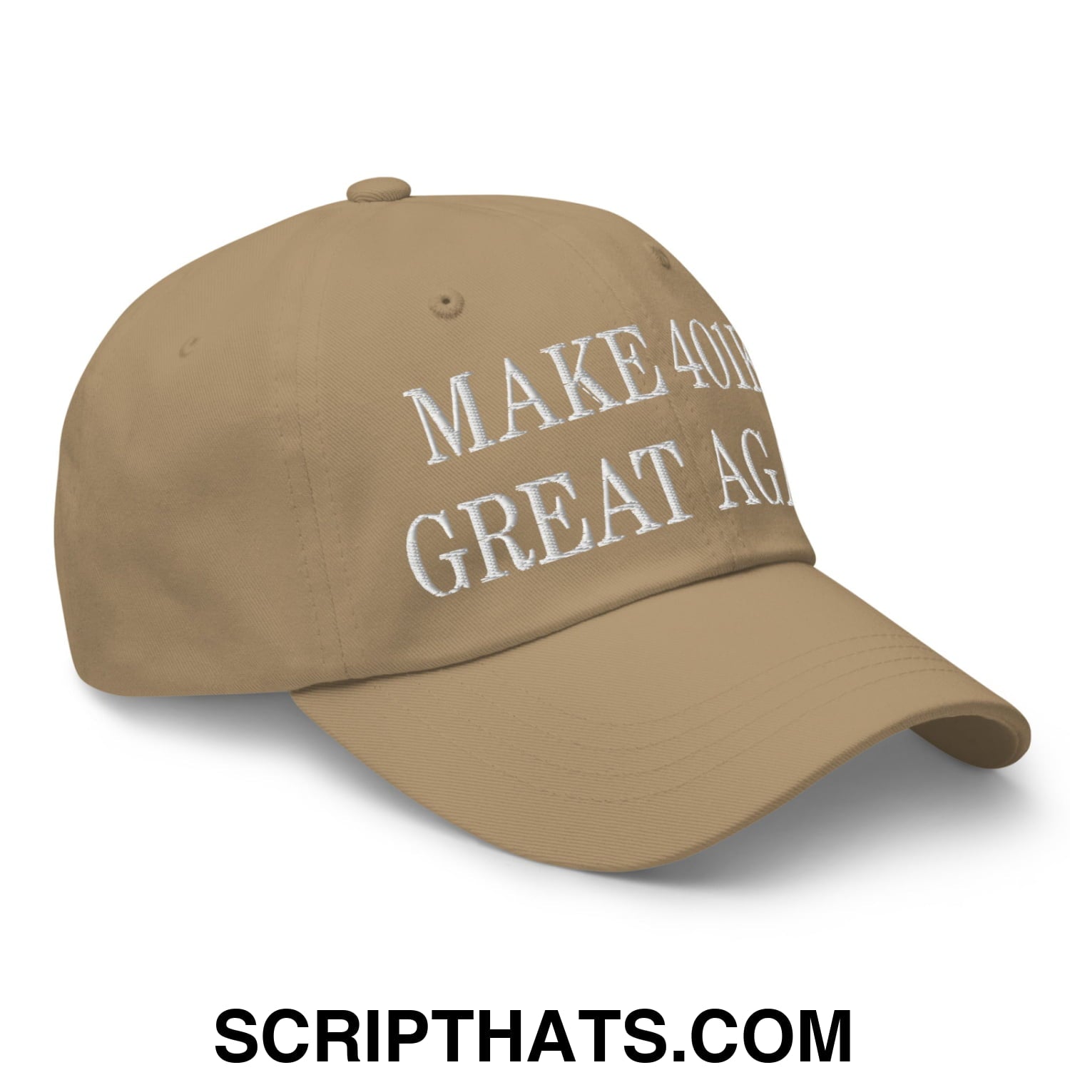 Make 401Ks Great Again Embroidered Unstructured Dad Hat Khaki