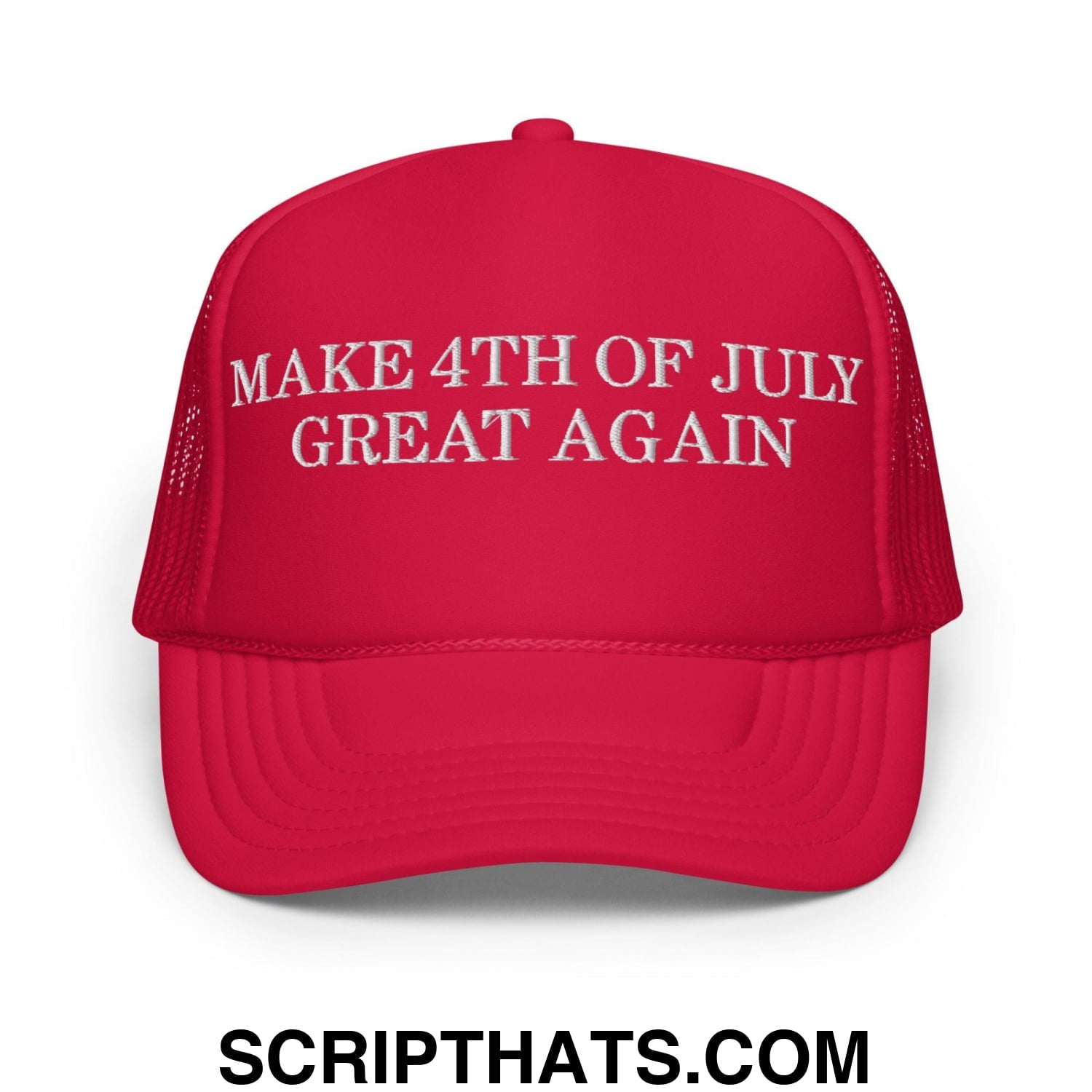 Make 4th of July Great Again Funny Foam Trucker Hat Red