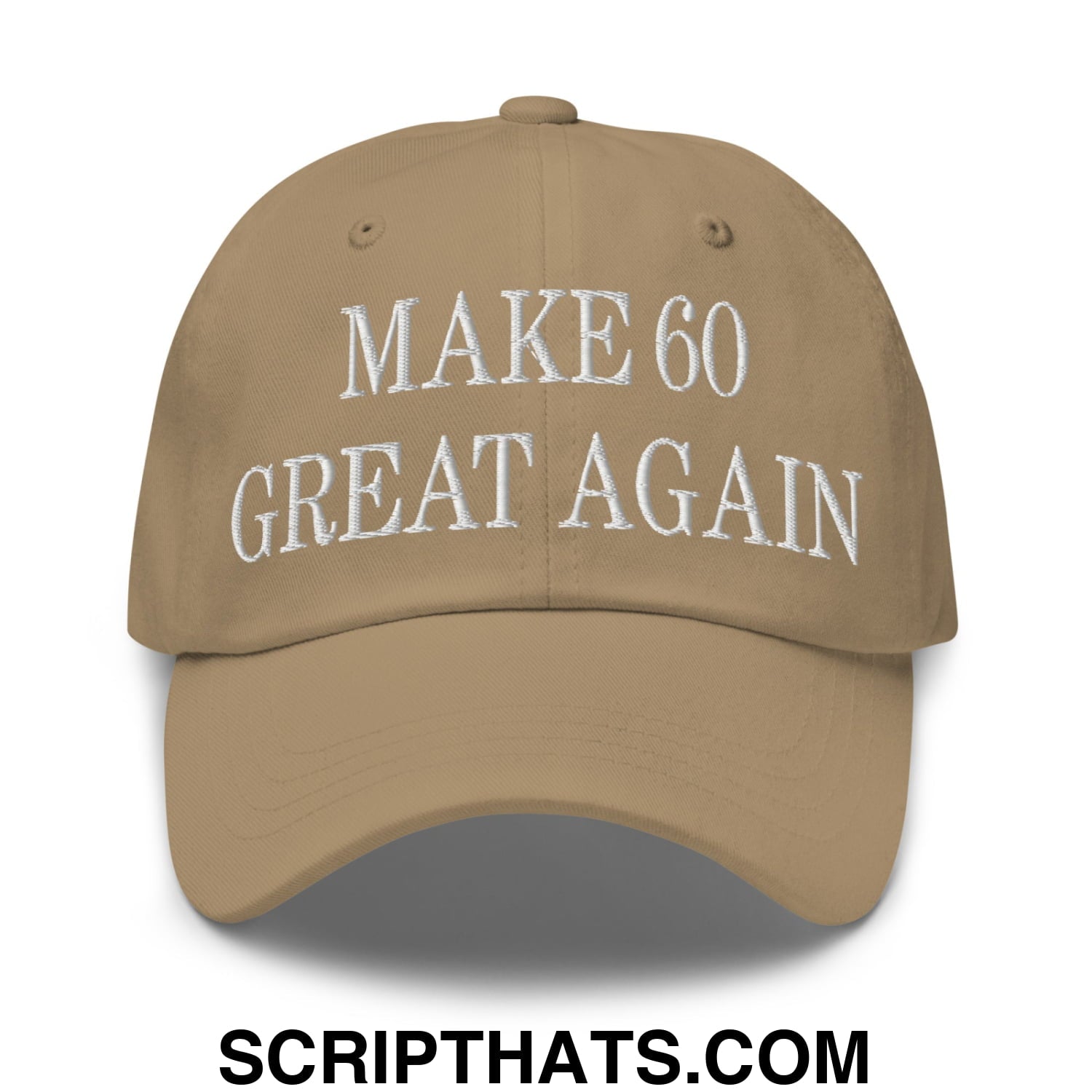 Tan unstructured dad hat with white embroidered text make 60 great again in a casual baseball cap style