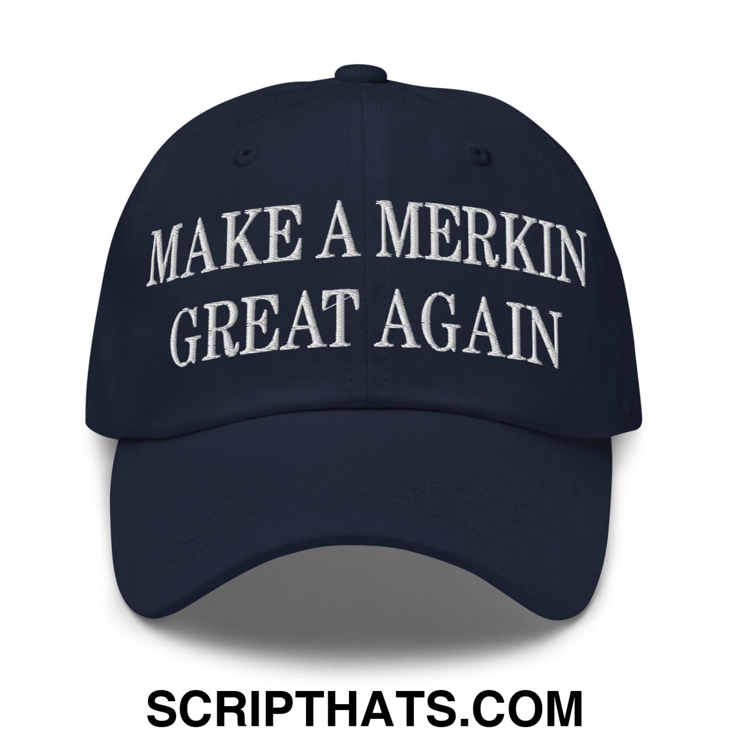 Make A Merkin Great Again Embroidered Dad Hat Navy