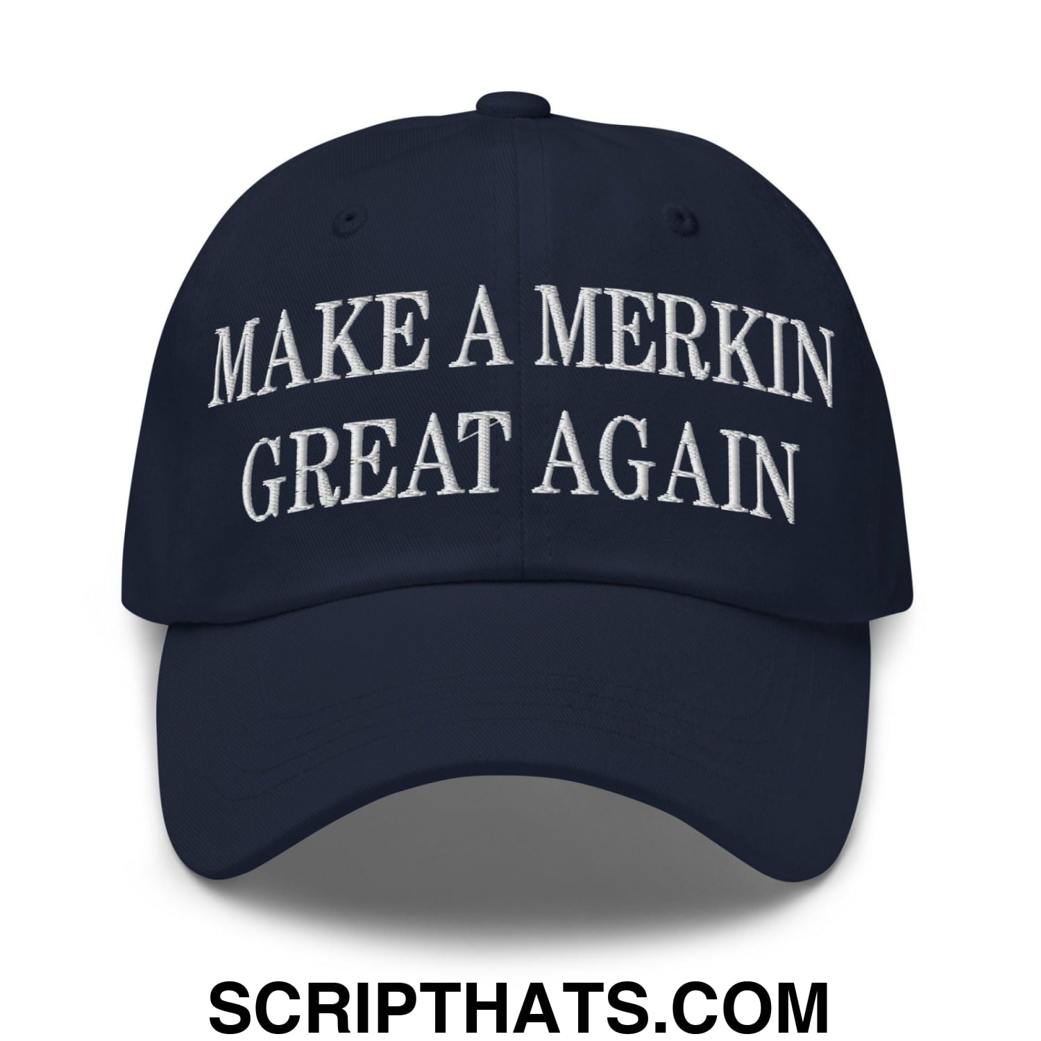 Make A Merkin Great Again Embroidered Dad Hat Navy