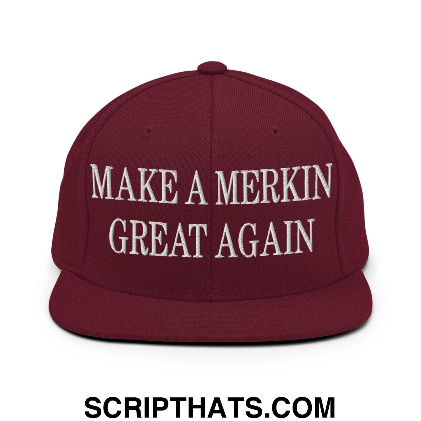 Make A Merkin Great Again Embroidered Flat Bill Brim Snapback Hat Maroon