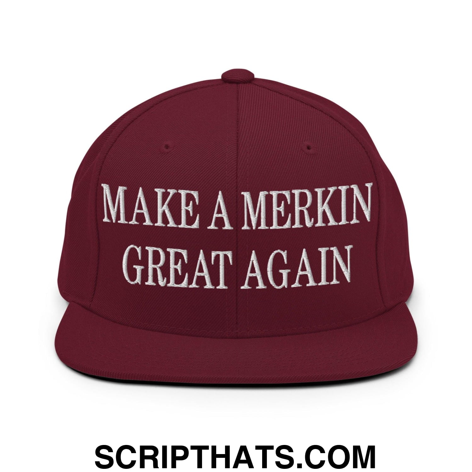 Make A Merkin Great Again Embroidered Flat Bill Brim Snapback Hat Maroon
