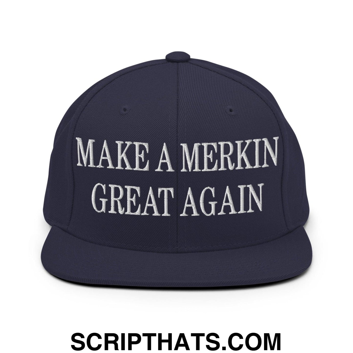 Make A Merkin Great Again Embroidered Flat Bill Brim Snapback Hat Navy