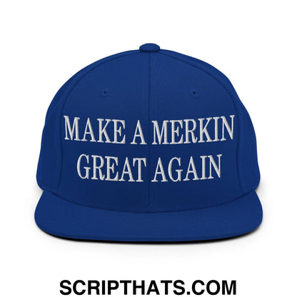 Make A Merkin Great Again Embroidered Flat Bill Brim Snapback Hat Royal Blue