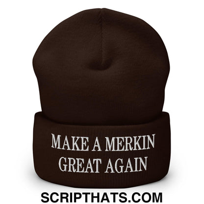 Make A Merkin Great Again Embroidered Knit Cuffed Beanie Brown