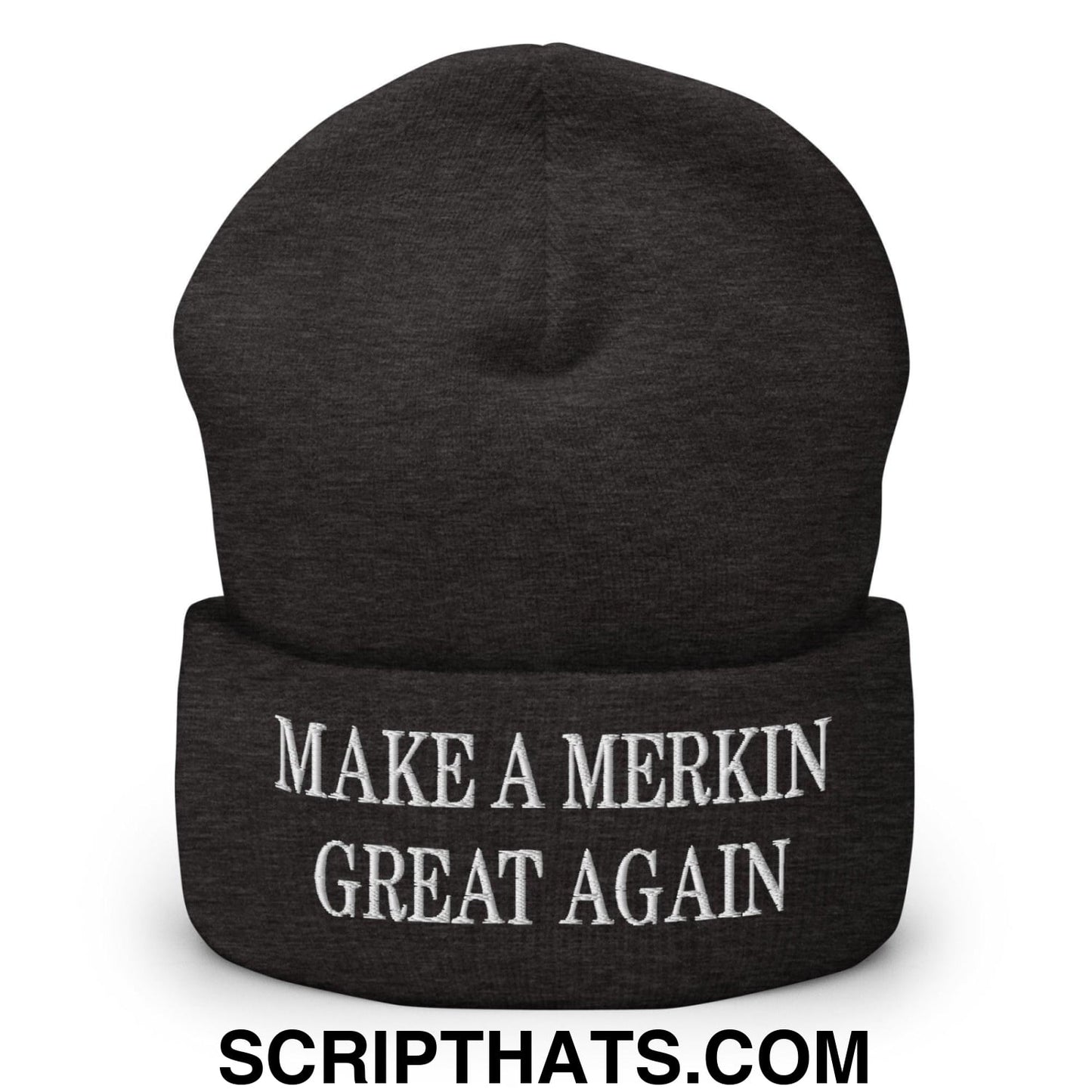 Make A Merkin Great Again Embroidered Knit Cuffed Beanie Dark Grey