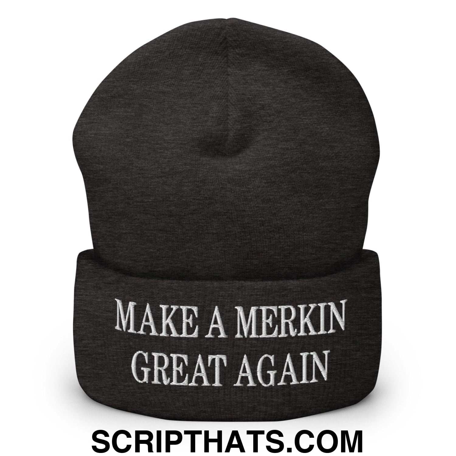 Make A Merkin Great Again Embroidered Knit Cuffed Beanie Dark Grey