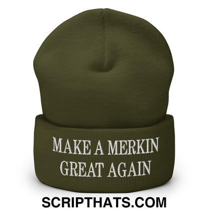 Make A Merkin Great Again Embroidered Knit Cuffed Beanie Olive