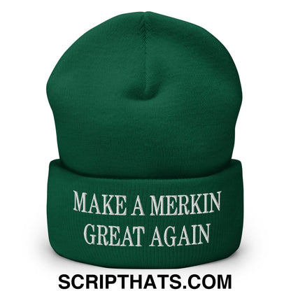 Make A Merkin Great Again Embroidered Knit Cuffed Beanie Spruce