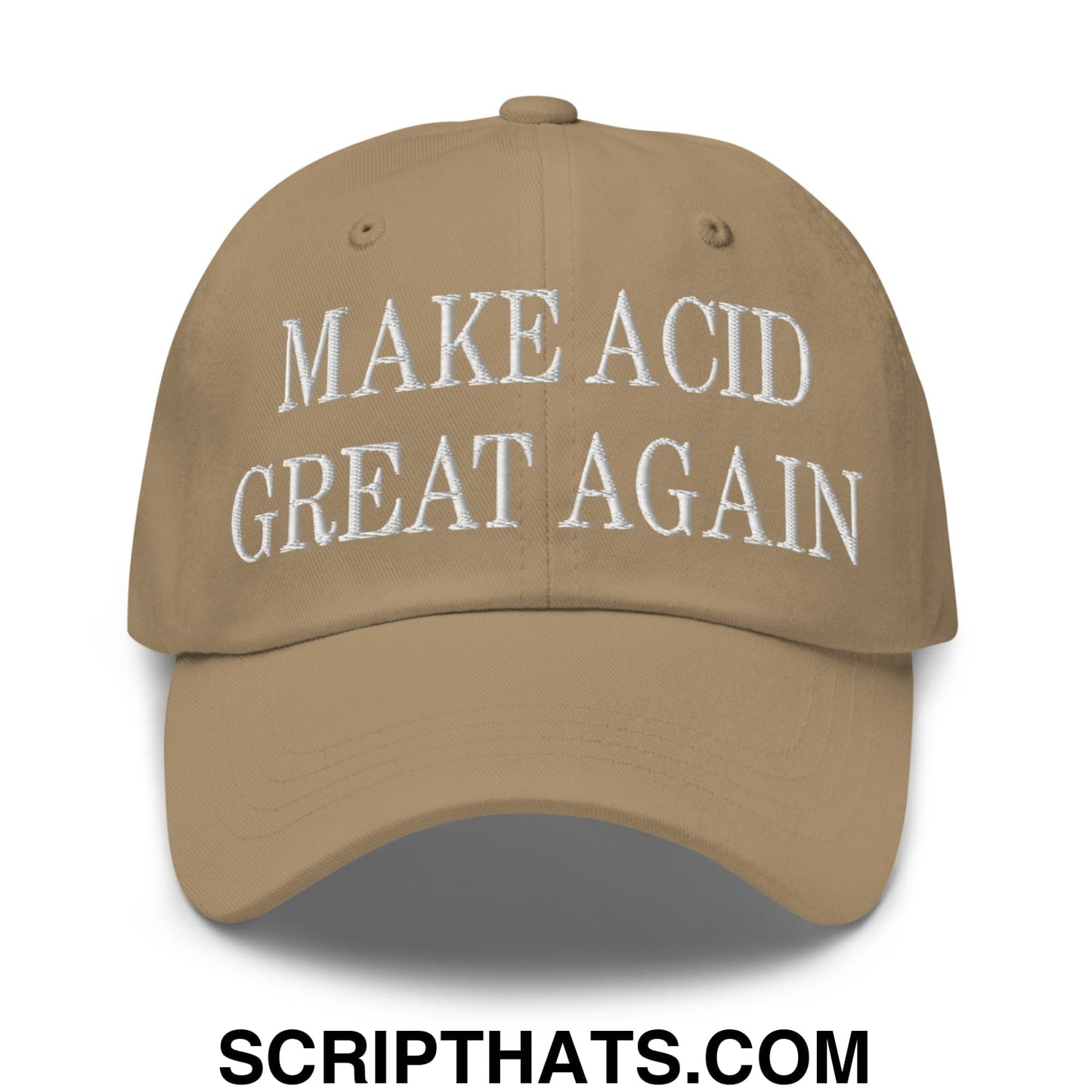 Tan unstructured dad hat with white embroidered text make acid great again casual baseball cap