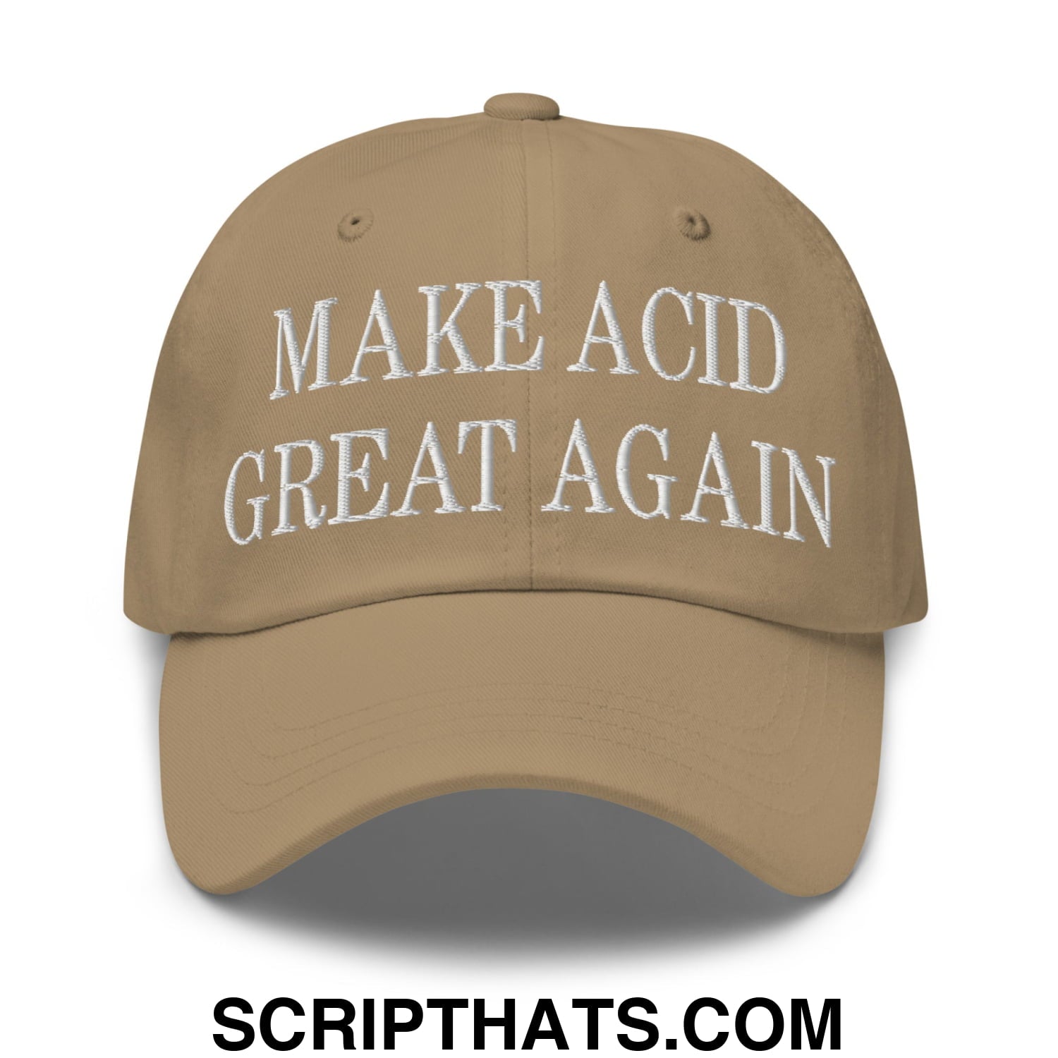 Tan unstructured dad hat with white embroidered text make acid great again casual baseball cap