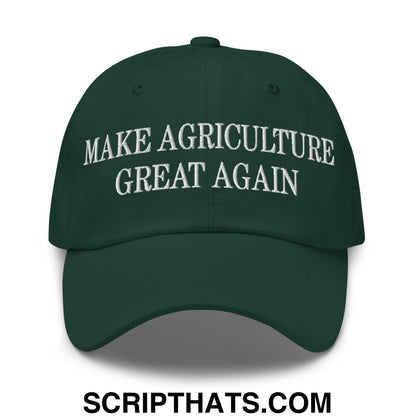 Make Agriculture Great Again Embroidered Unstructured Dad Hat Spruce
