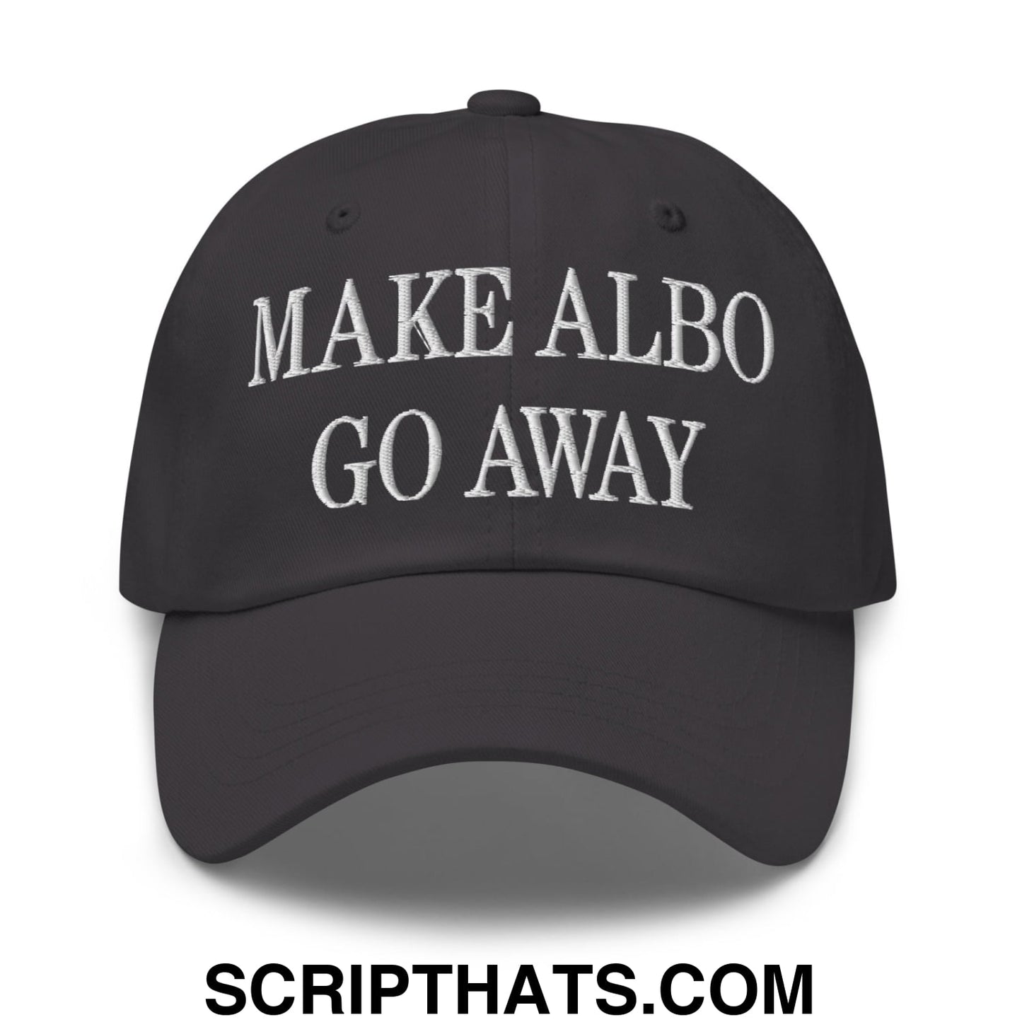 Make Albo Go Away Embroidered Unstructured Dad Hat Dark Grey