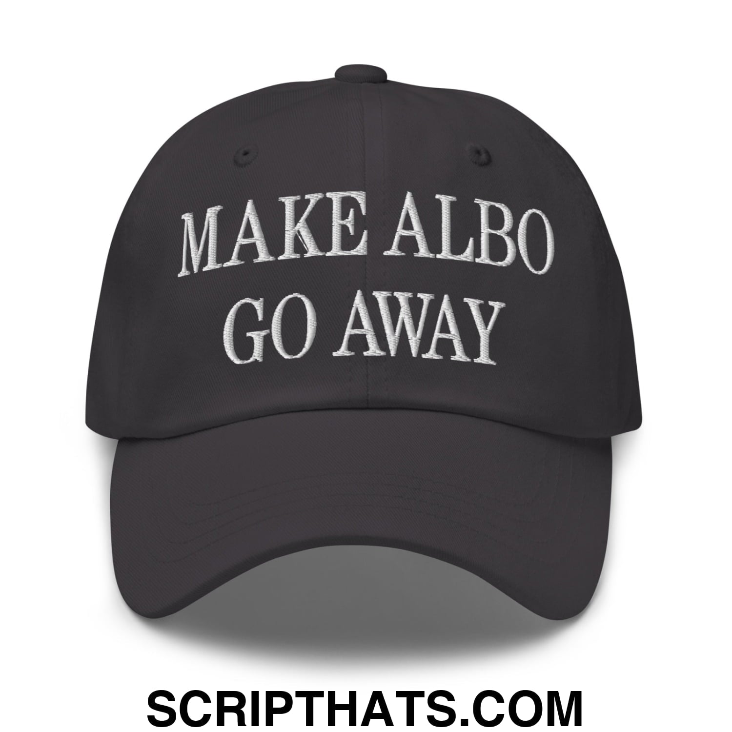 Make Albo Go Away Embroidered Unstructured Dad Hat Dark Grey