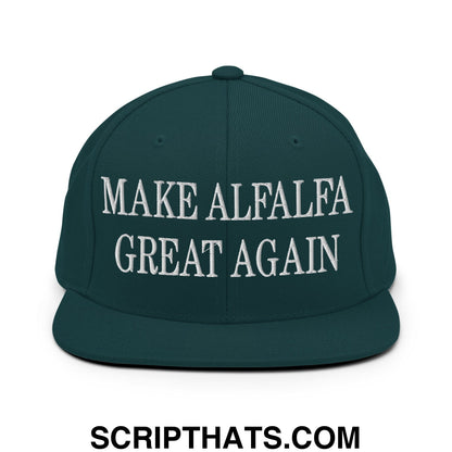 Dark green snapback hat with white embroidered make alfalfa great again text and flat bill brim design