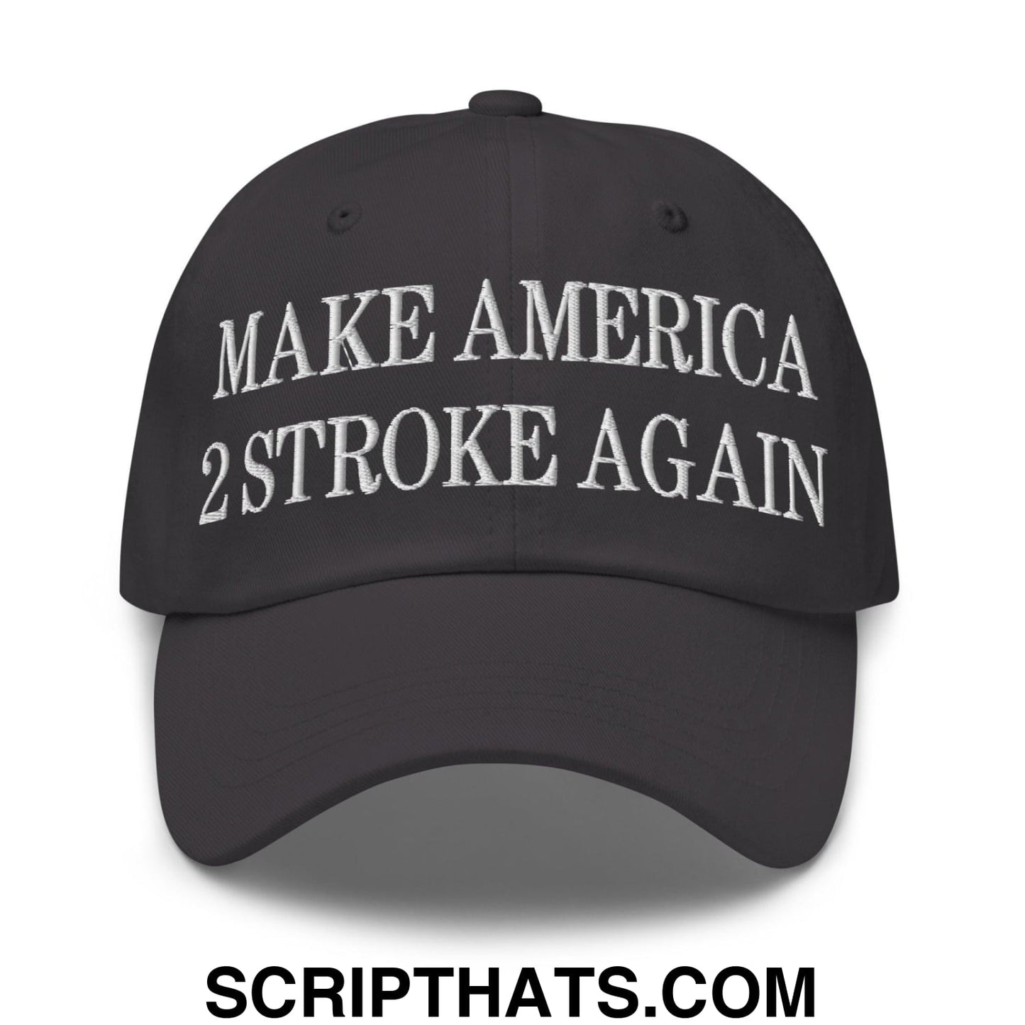 Make America 2 Stroke Again Embroidered Dad Hat Dark Grey