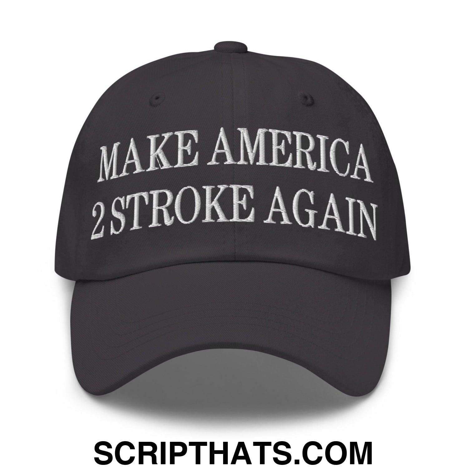 Make America 2 Stroke Again Embroidered Dad Hat Dark Grey