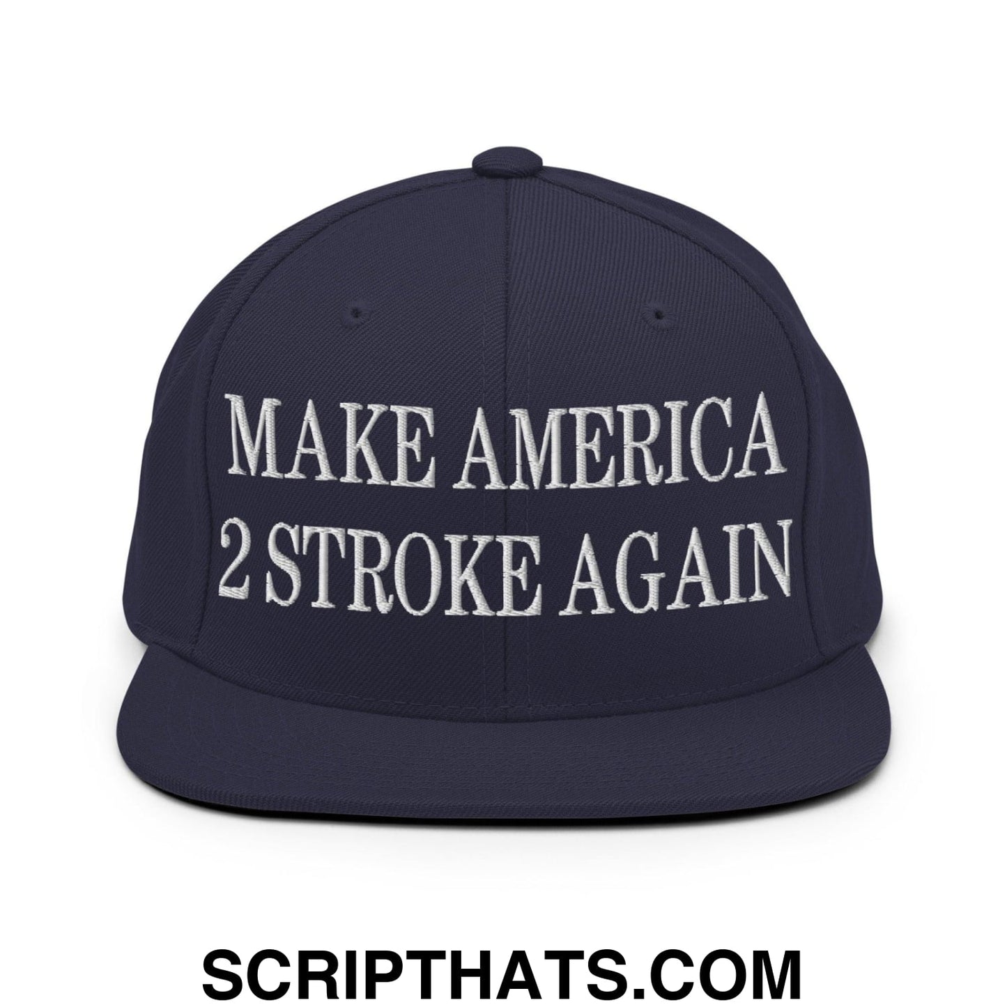 Make America 2 Stroke Again Embroidered Flat Bill Brim Snapback Hat Navy