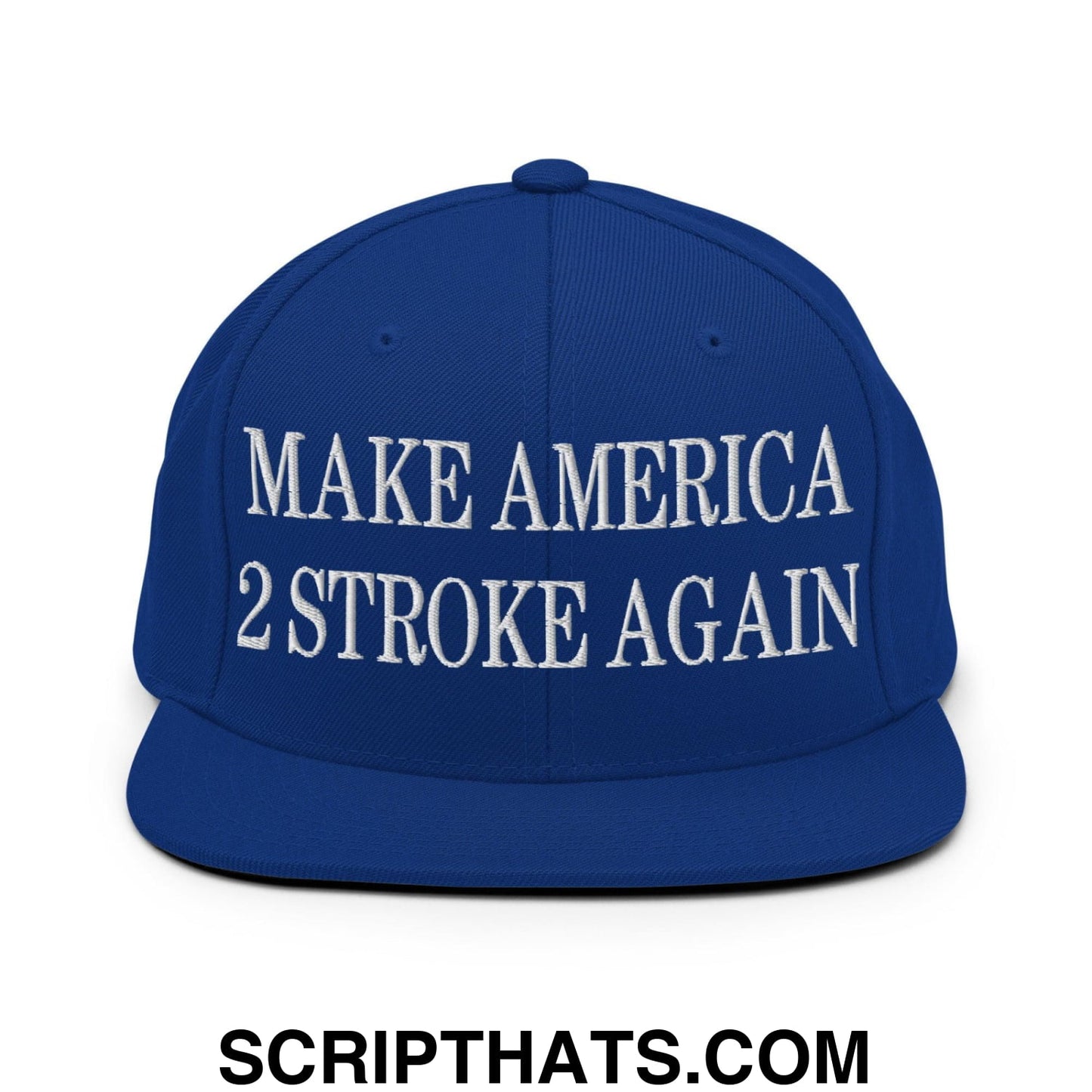 Make America 2 Stroke Again Embroidered Flat Bill Brim Snapback Hat Royal Blue