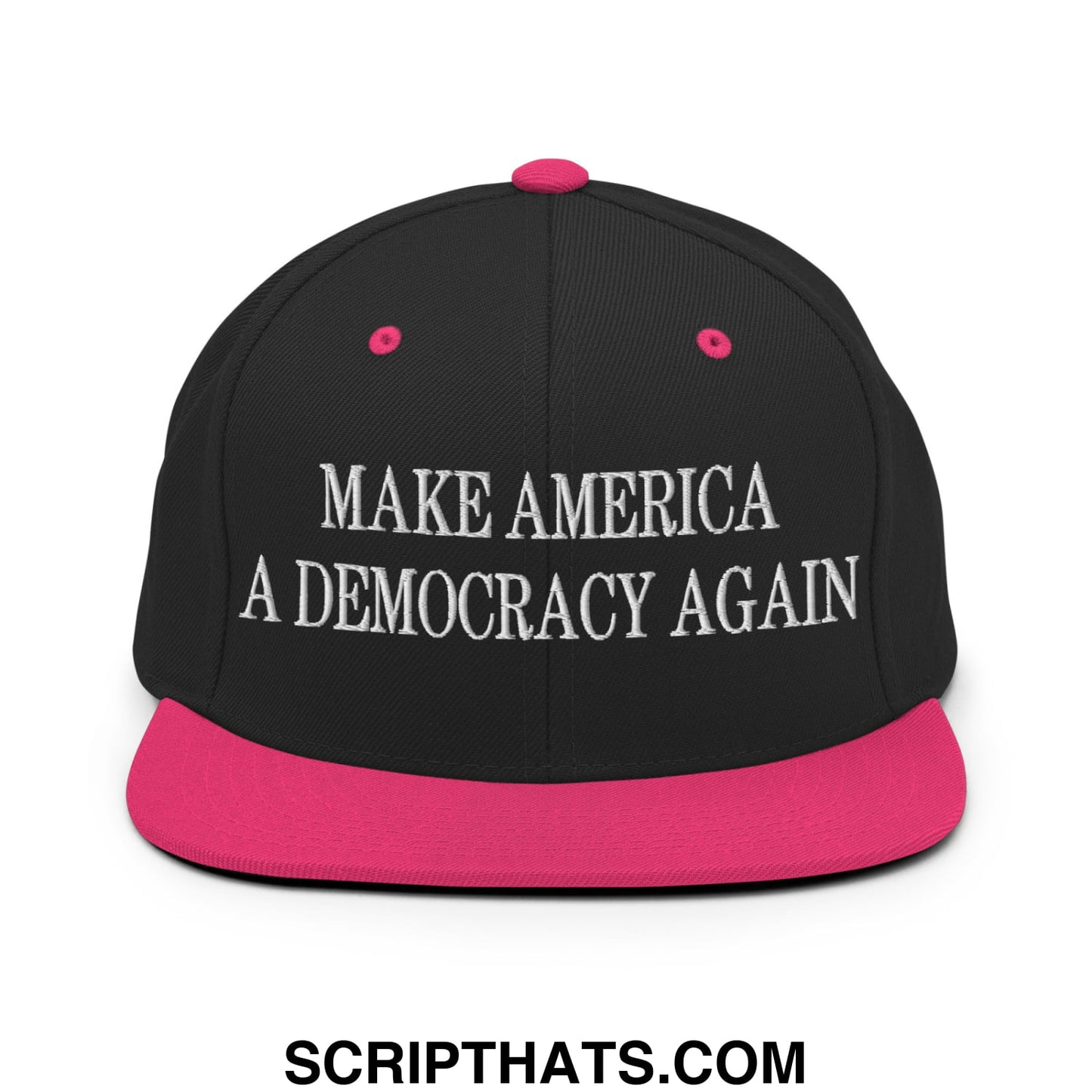 Black snapback cap with vibrant pink brim and button embroidered with make america a democracy again text