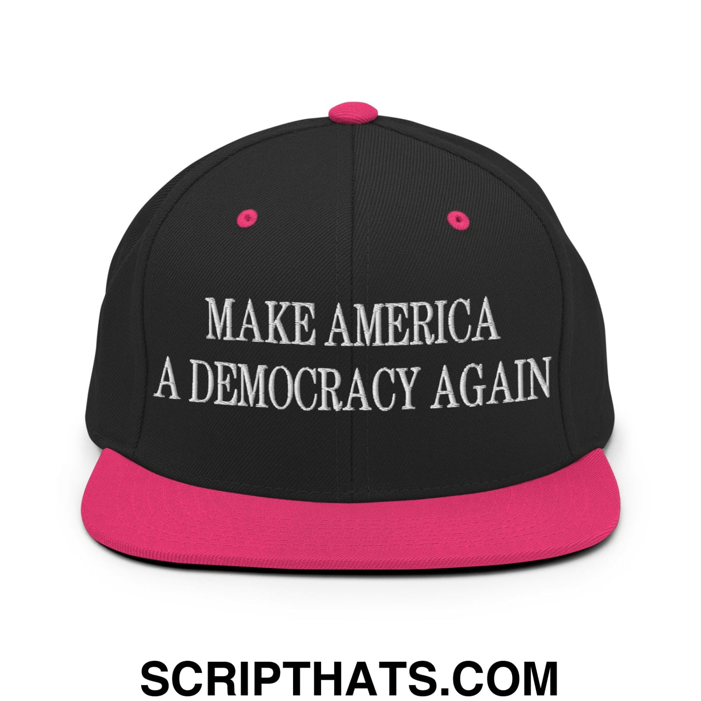 Make America A Democracy Again Embroidered Flat Bill Brim Snapback Hat Black Neon Pink