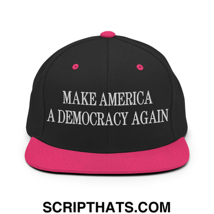 Make America A Democracy Again Embroidered Flat Bill Brim Snapback Hat Black Neon Pink