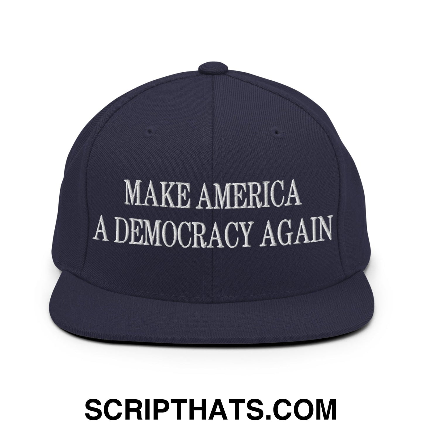 Make America A Democracy Again Embroidered Flat Bill Brim Snapback Hat Navy