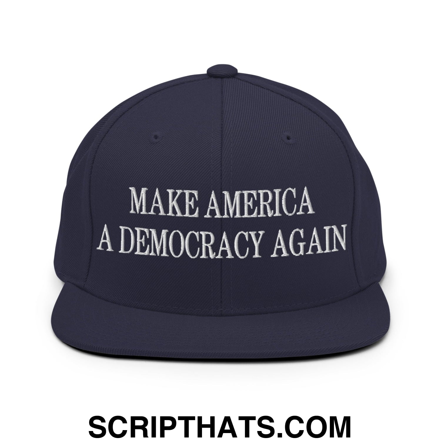 Make America A Democracy Again Embroidered Flat Bill Brim Snapback Hat Navy