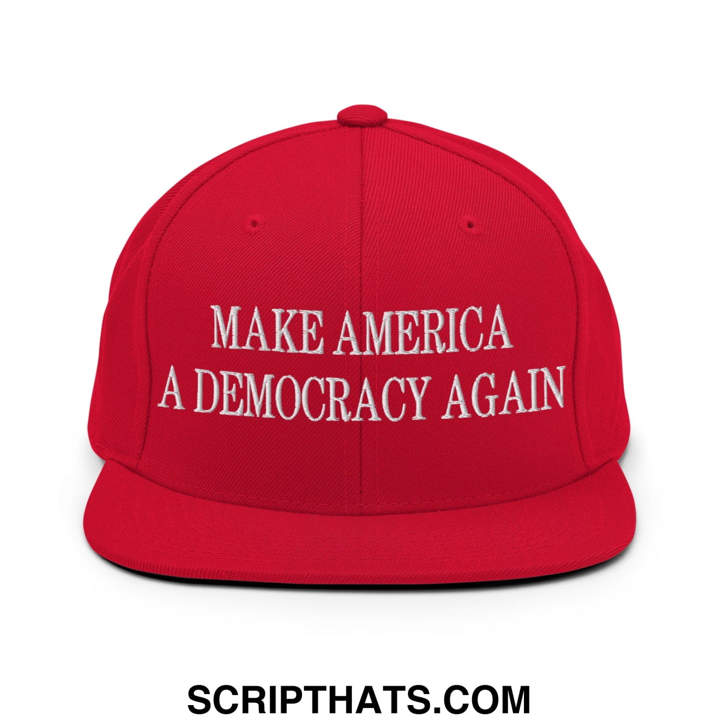 Red snapback cap with white embroidered text make america a democracy again and flat bill brim design