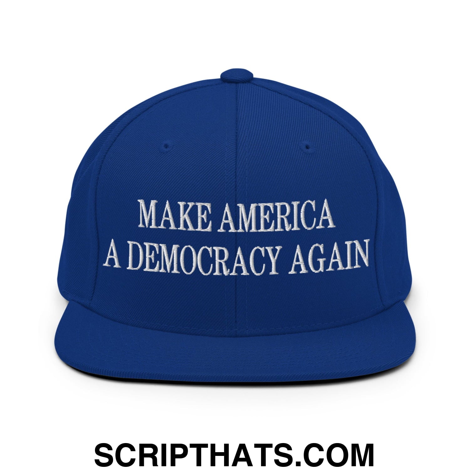Make America A Democracy Again Embroidered Flat Bill Brim Snapback Hat Royal Blue