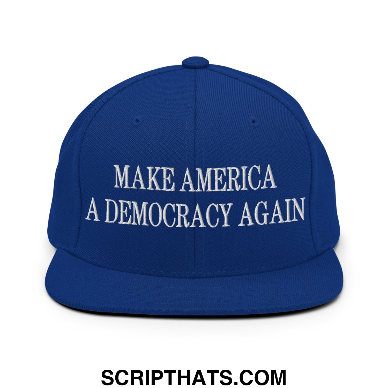 Royal blue snapback hat with white embroidered make america a democracy again text and flat bill brim