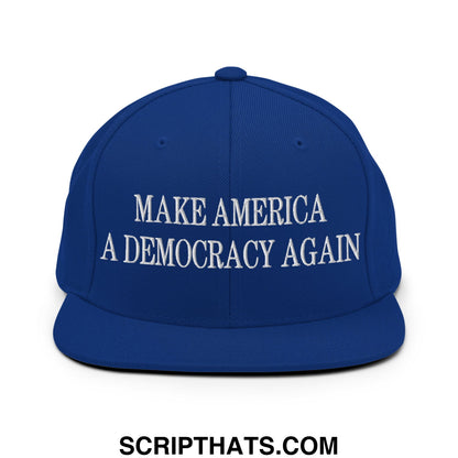 Royal blue snapback hat with white embroidered make america a democracy again text and flat bill brim