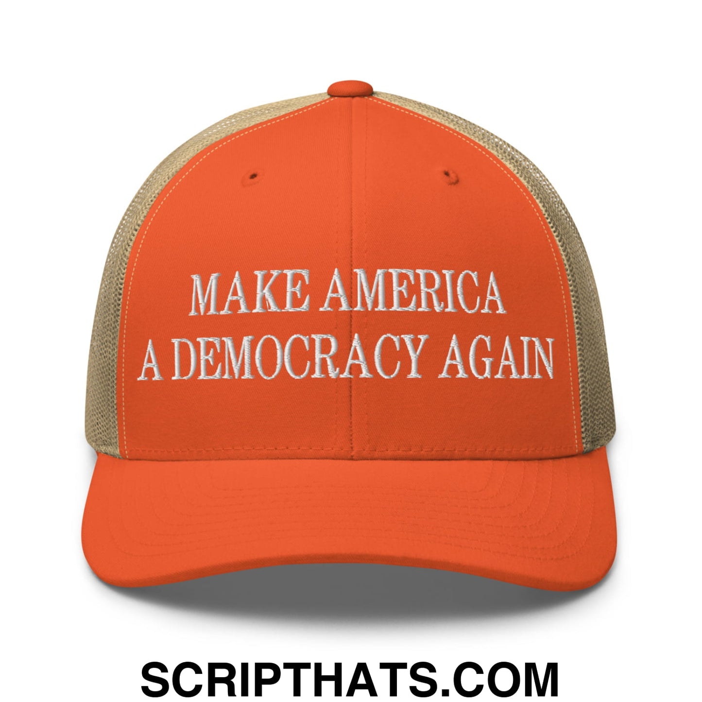 Make America A Democracy Again Embroidered Mesh Trucker Hat Rustic Orange Khaki