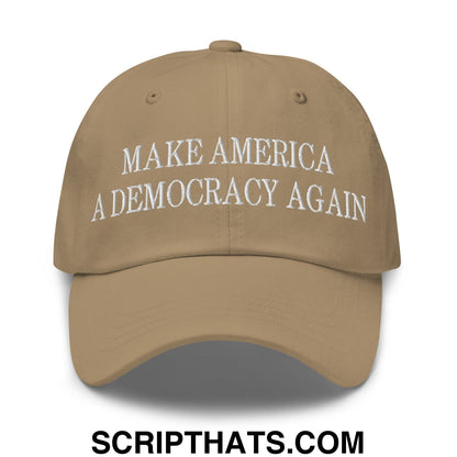 Make America A Democracy Again Embroidered Unstructured Dad Hat Khaki