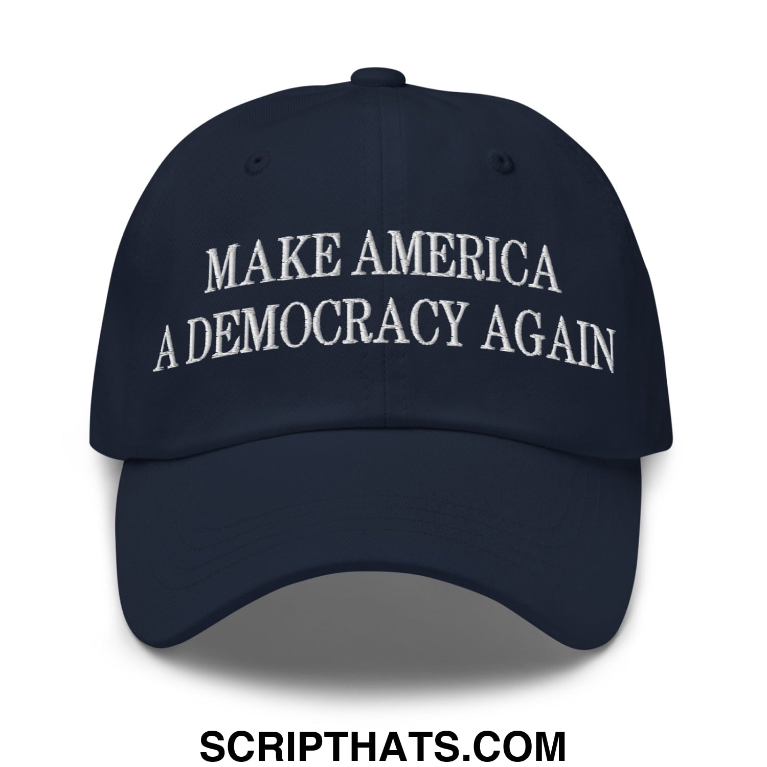 Navy blue unstructured dad hat with white embroidered make america a democracy again text for casual wear