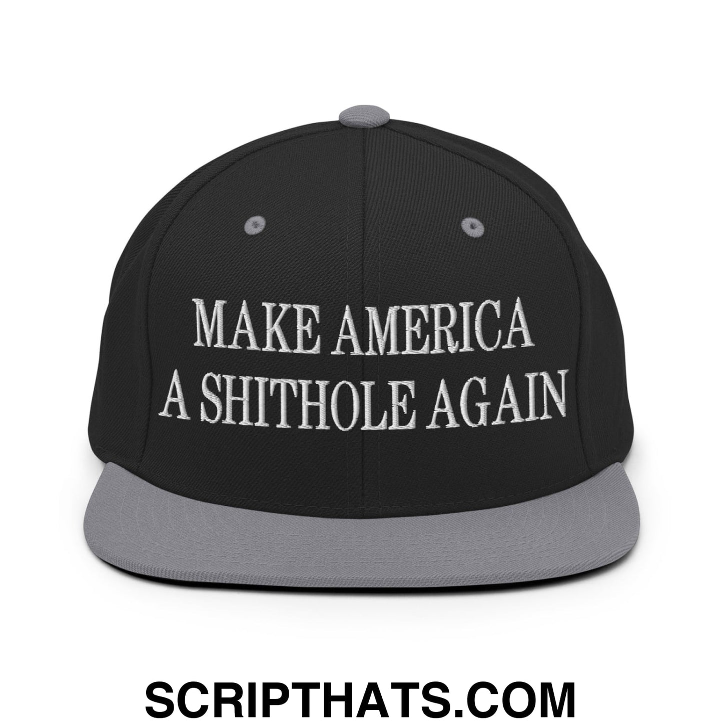 Make America A Shithole Again Embroidered Flat Bill Brim Snapback Hat Black Silver