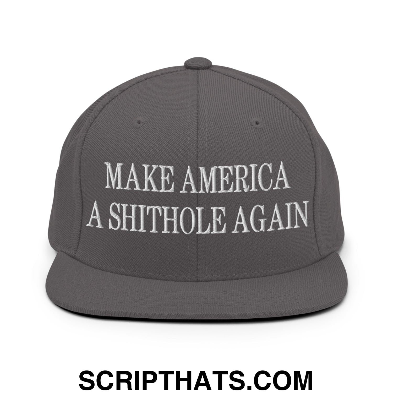 Make America A Shithole Again Embroidered Flat Bill Brim Snapback Hat Dark Grey
