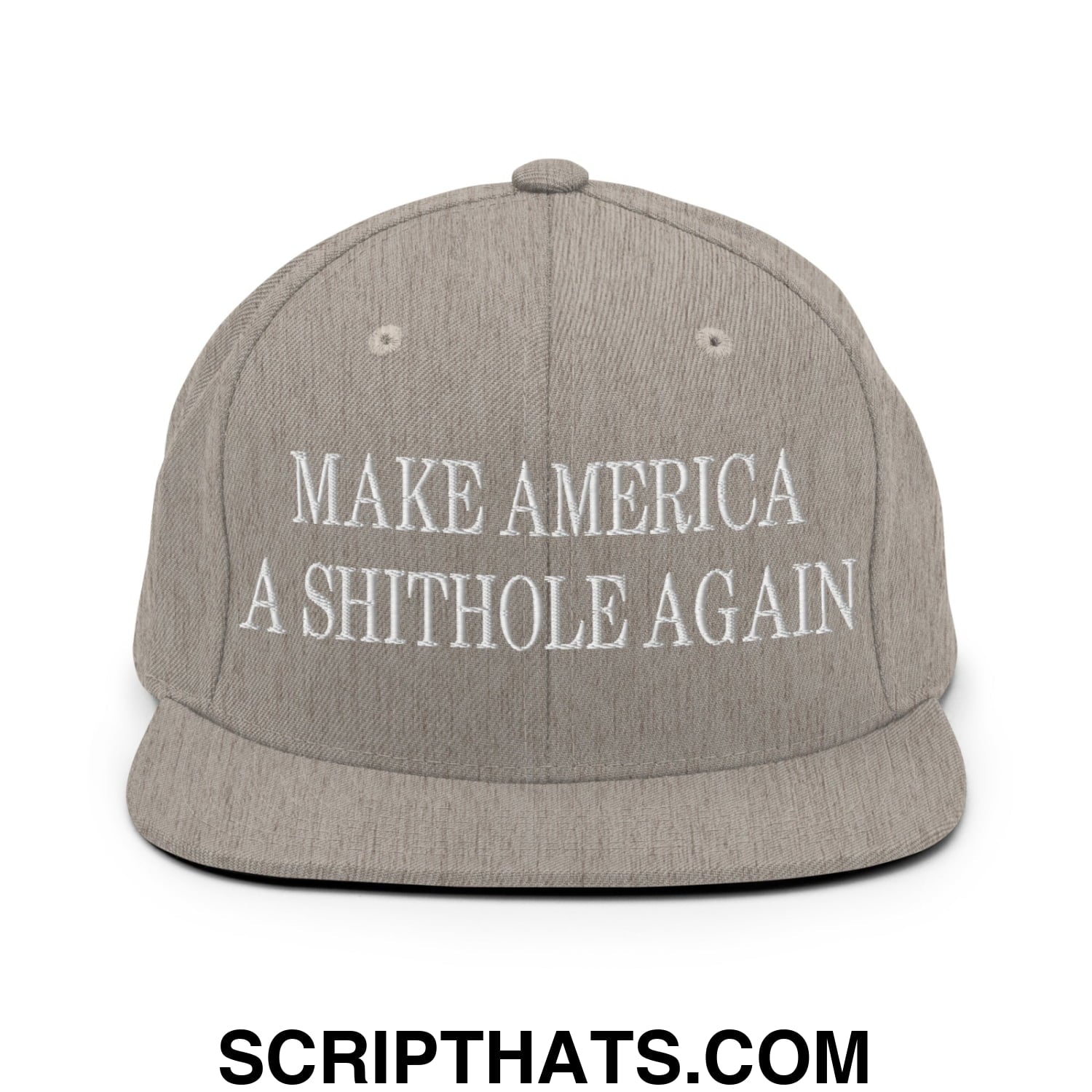 Make America A Shithole Again Embroidered Flat Bill Brim Snapback Hat Heather Grey