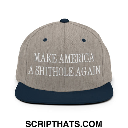 Make America A Shithole Again Embroidered Flat Bill Brim Snapback Hat Heather Grey Navy