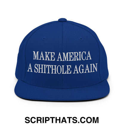 Make America A Shithole Again Embroidered Flat Bill Brim Snapback Hat Royal Blue