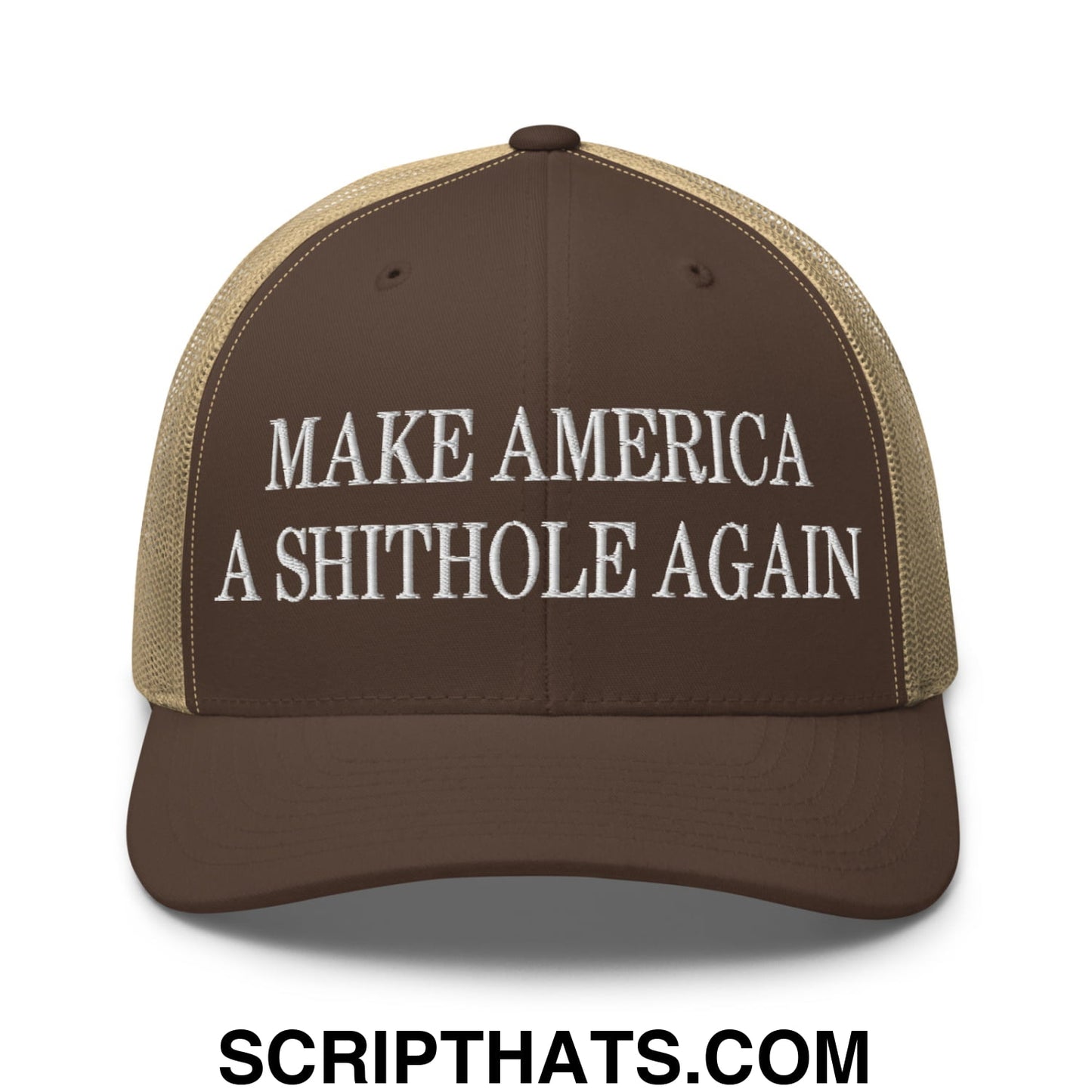 Make America A Shithole Again Embroidered Mesh Trucker Hat Brown Khaki