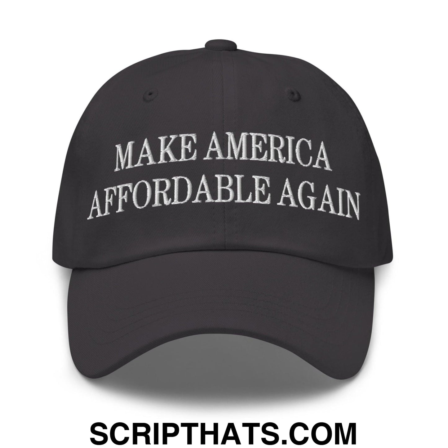 Make America Affordable Again Embroidered Dad Hat Dark Grey