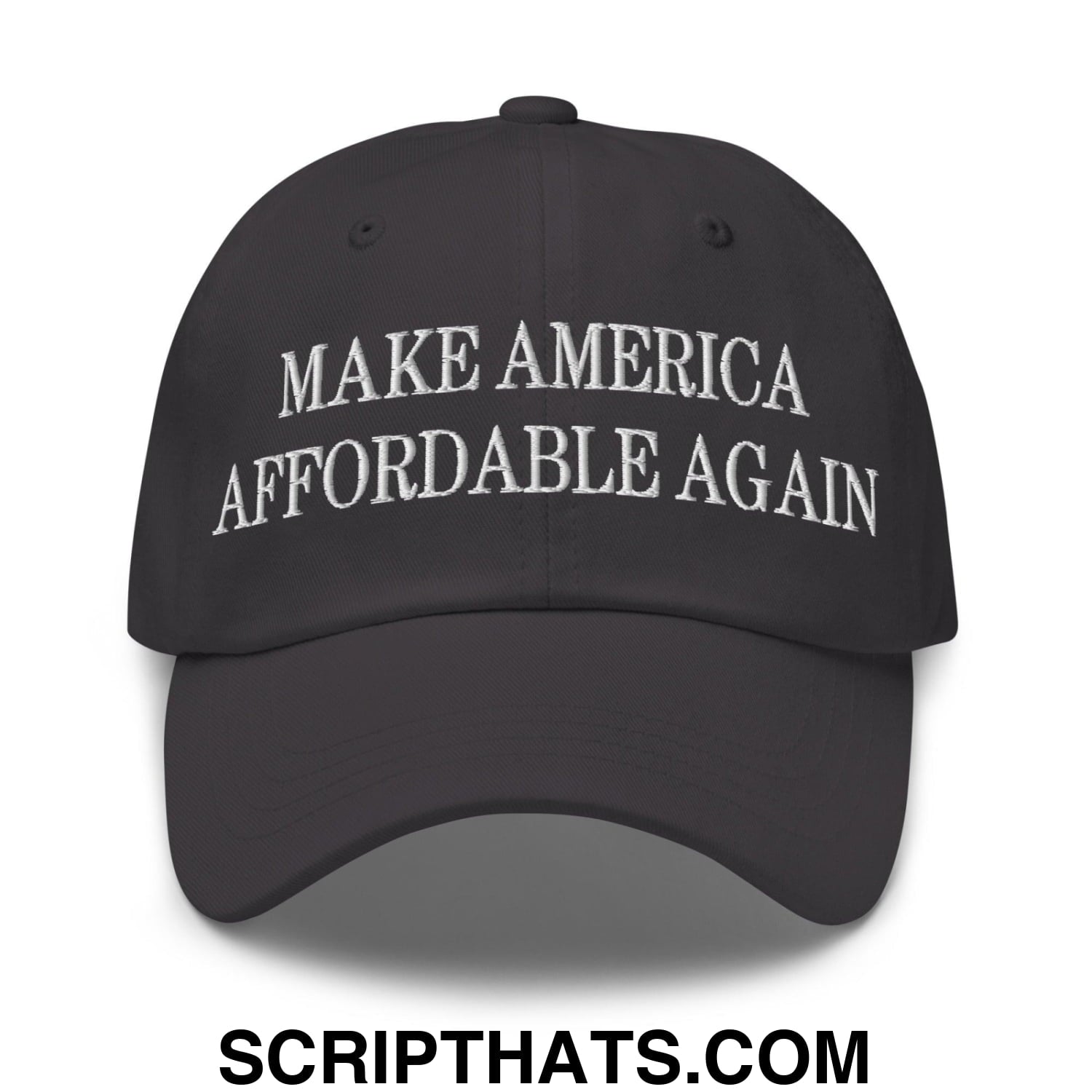 Make America Affordable Again Embroidered Dad Hat Dark Grey