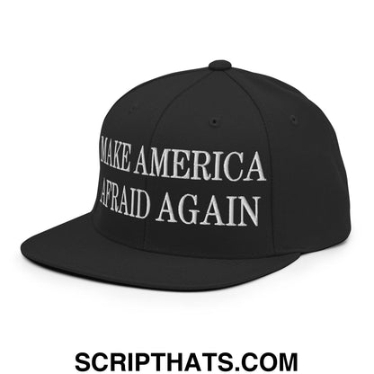 Black snapback hat with white embroidered make america afraid again text and flat bill brim design