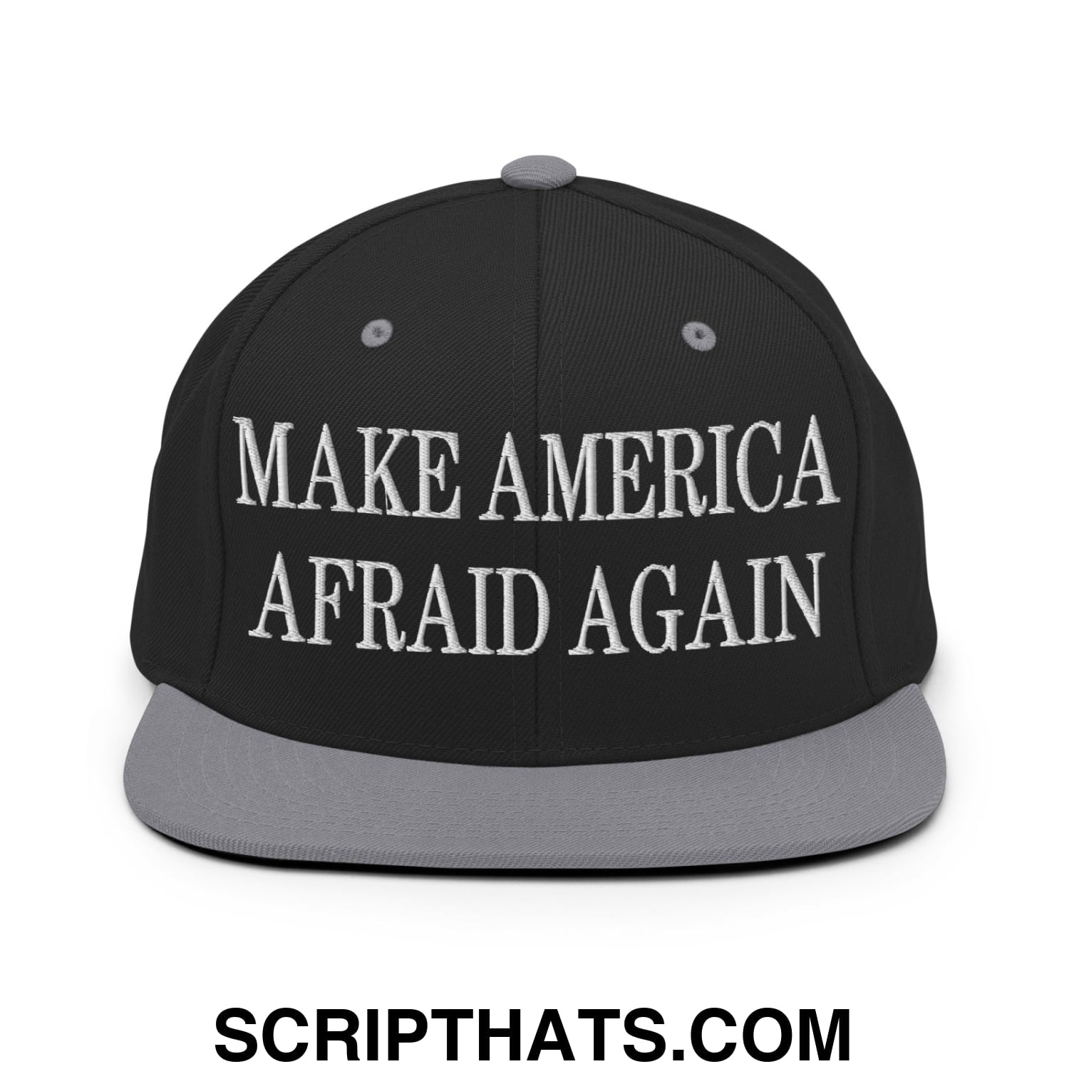 Black snapback hat with gray brim and white embroidered text make america afraid again flat bill brim snapback cap